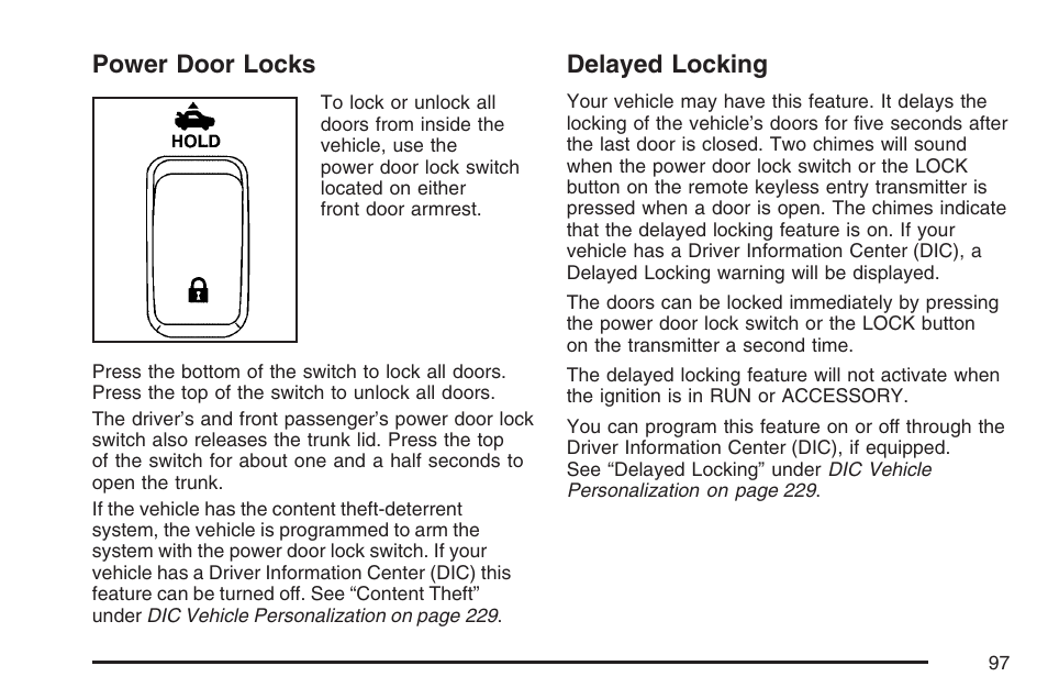 Power door locks, Delayed locking, Power door locks delayed locking | Buick 2007 LaCrosse User Manual | Page 97 / 512