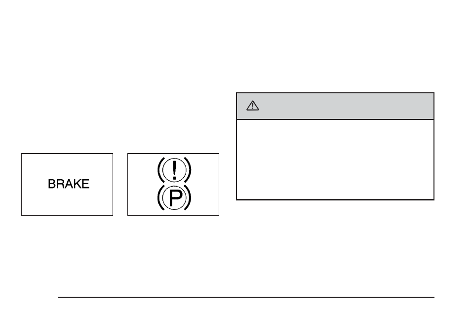 Brake system warning light, Brake system warning light -44, Caution | Buick 2006 Rendezvous User Manual | Page 186 / 478