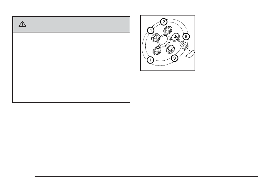 Caution | Buick 2006 Rendezvous User Manual | Page 406 / 478