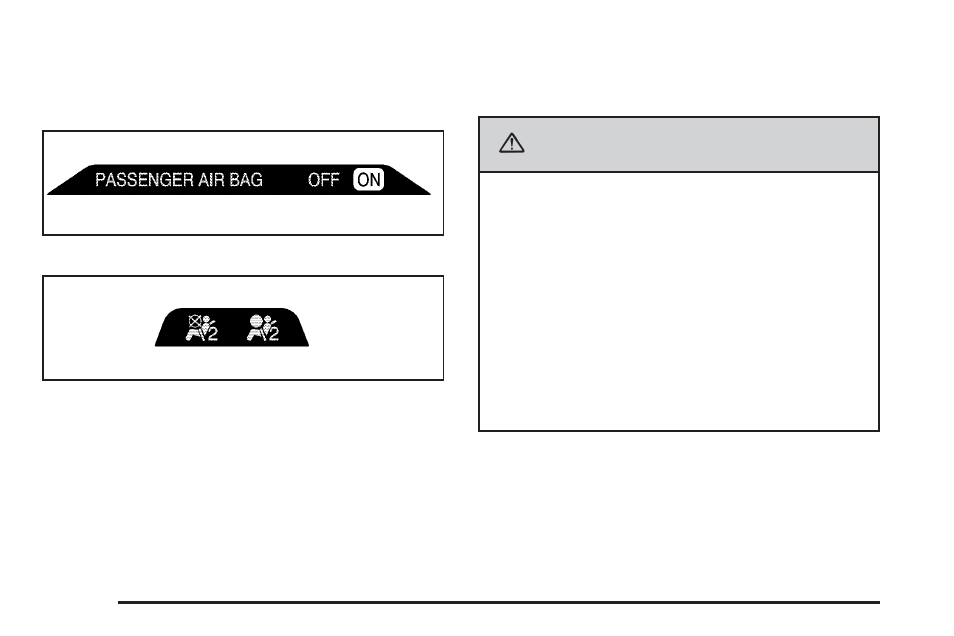 Passenger airbag status indicator, Passenger airbag status indicator -30, Caution | Buick 2006 Rainier User Manual | Page 152 / 470