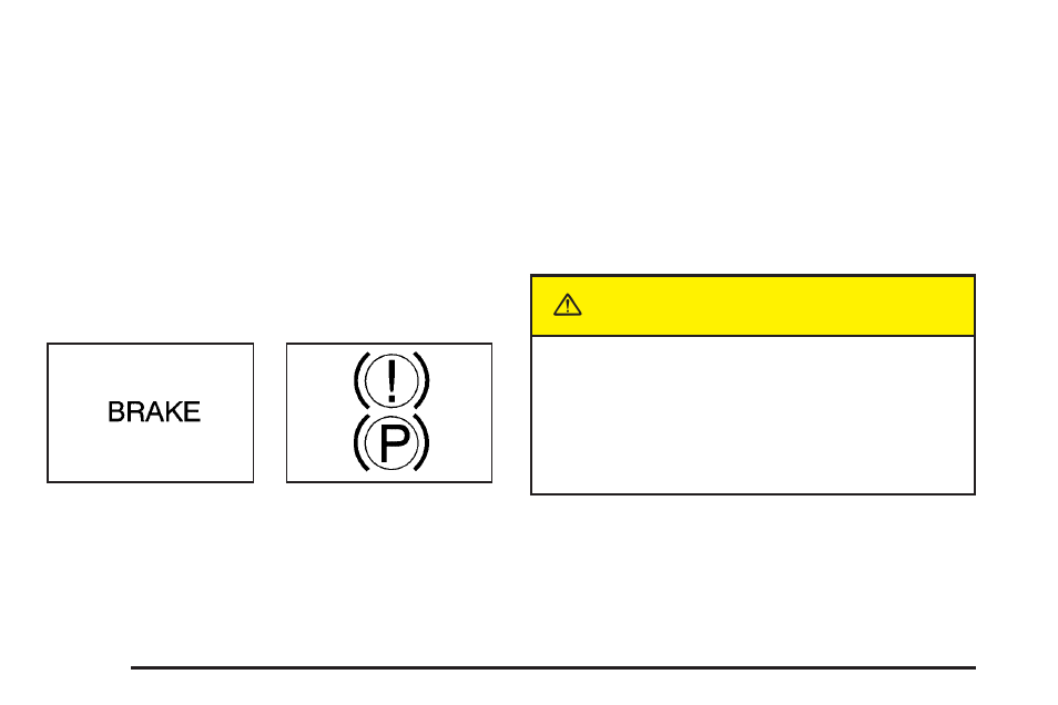 Brake system warning light, Brake system warning light -44, Caution | Buick 2005 Rendezvous User Manual | Page 182 / 480