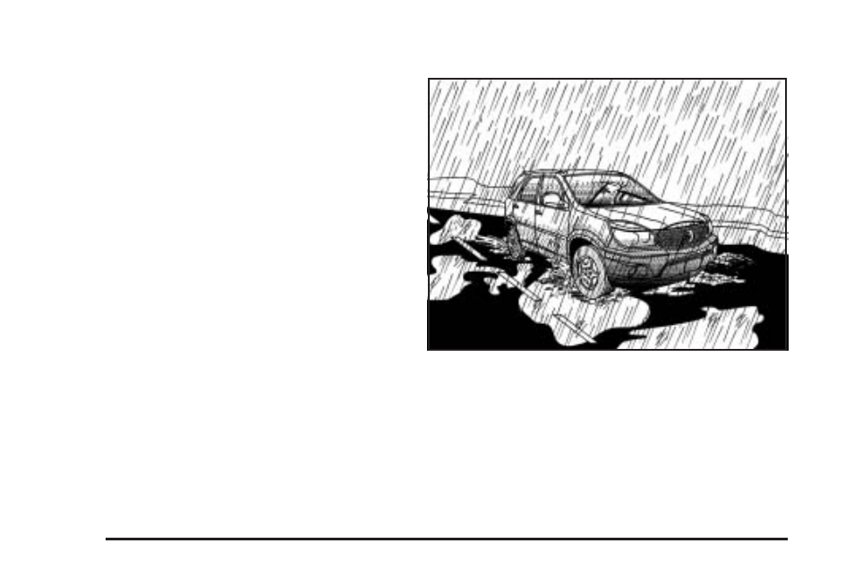 Driving in rain and on wet roads, Driving in rain and on wet roads -18 | Buick 2005 Rendezvous User Manual | Page 292 / 480