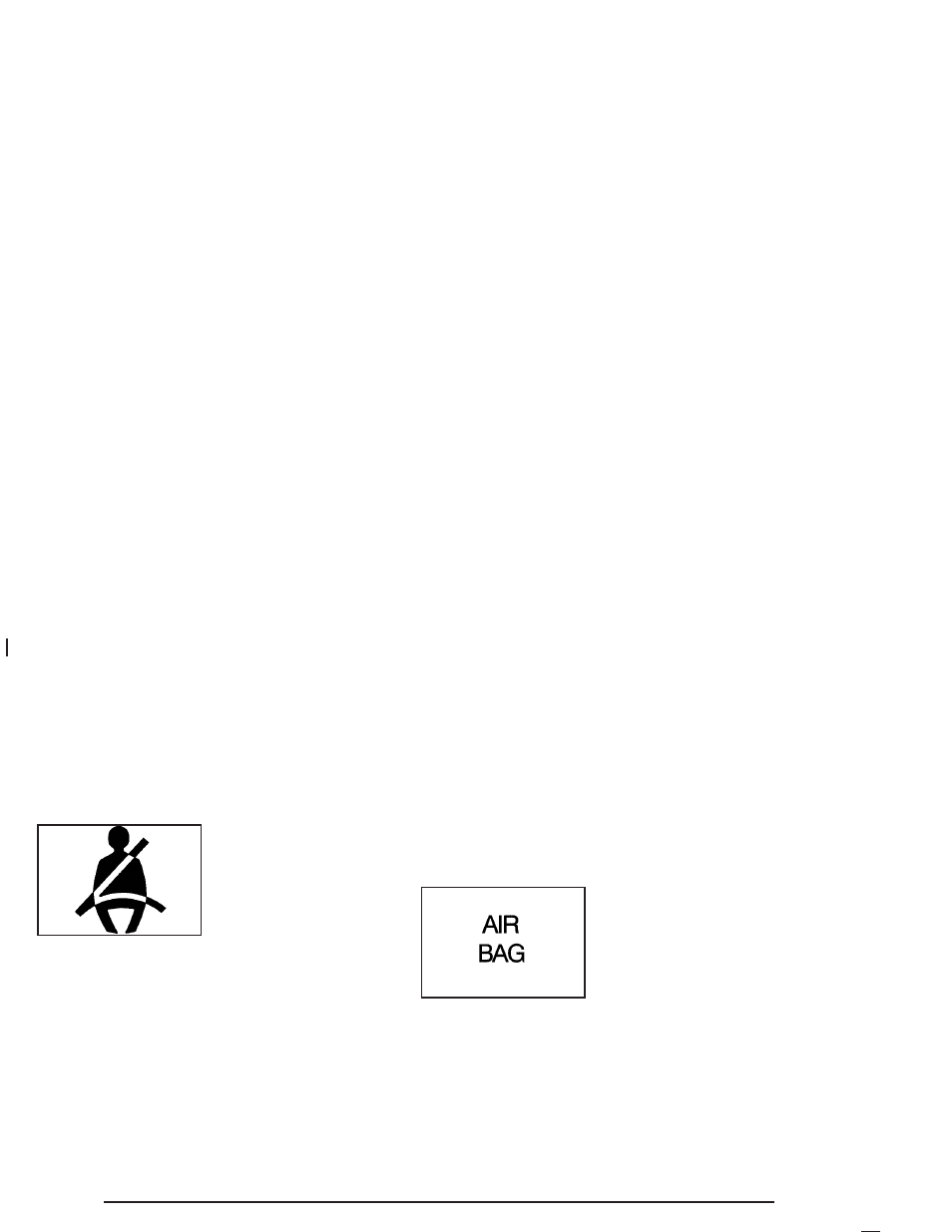 Safety belt reminder light, Airbag readiness light | Buick 2005 Park Avenue User Manual | Page 150 / 388