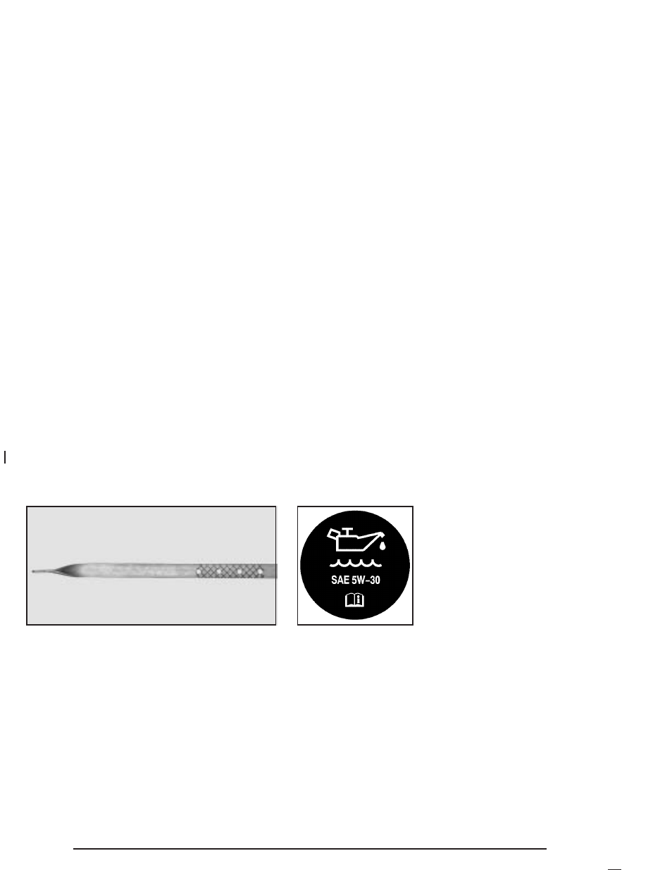 When to add engine oil, What kind of engine oil to use | Buick 2005 Century User Manual | Page 224 / 348