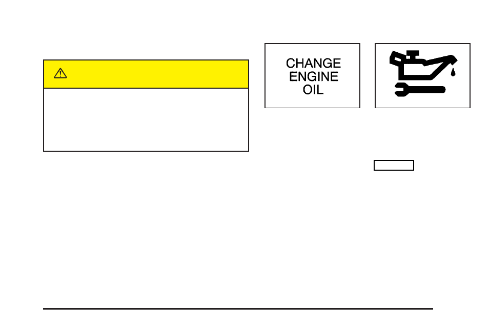 Change engine oil message, Change engine oil message -53, Caution | Buick 2004 Rendezvous User Manual | Page 193 / 486