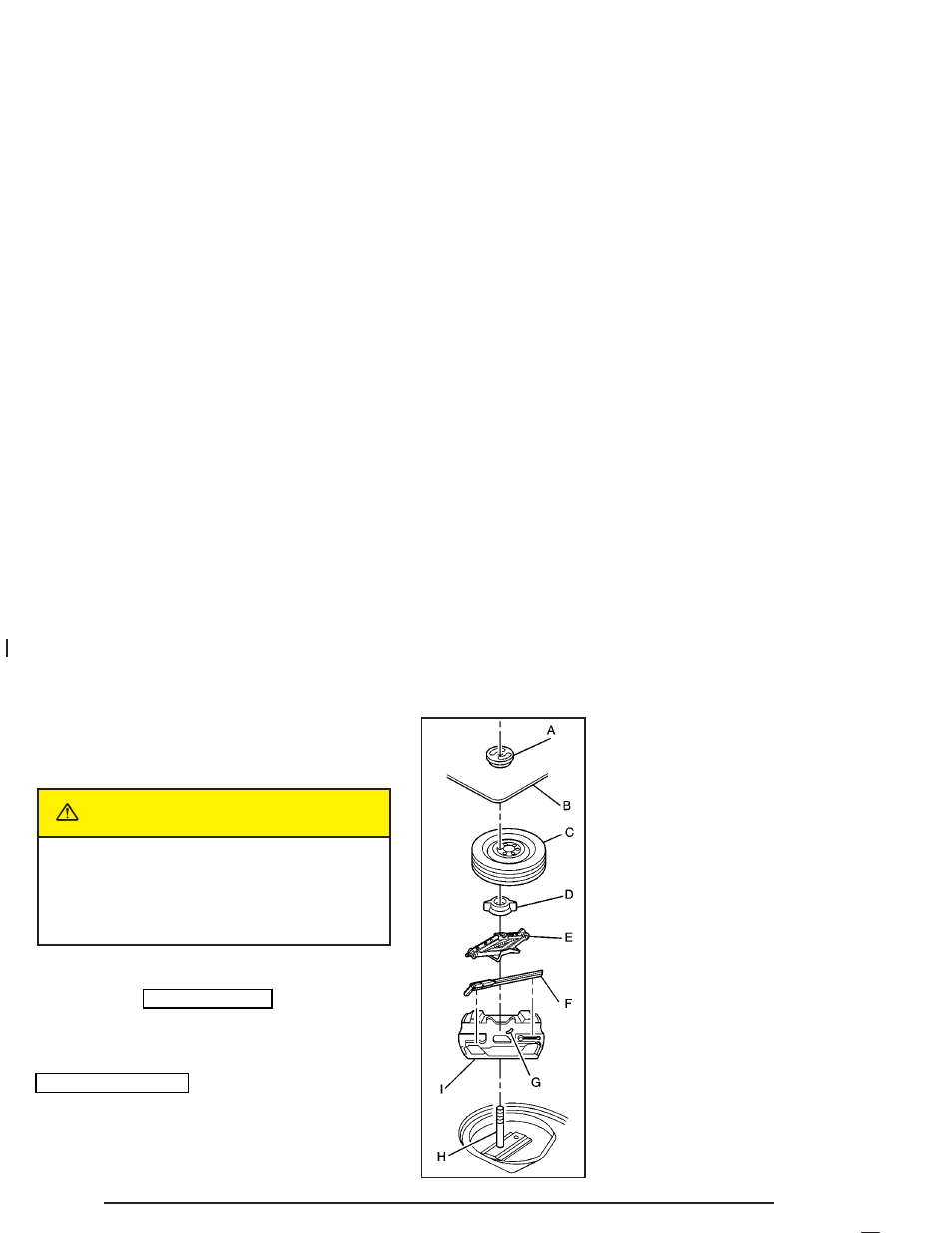 Caution, Storing the spare tire and tools | Buick 2004 Century User Manual | Page 298 / 358