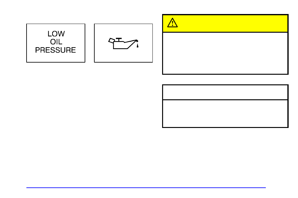 Low oil pressure message, Caution, Notice | Buick 2002 Rendezvous User Manual | Page 189 / 455