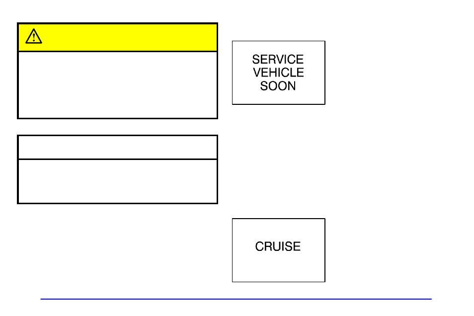 Service vehicle soon light, Cruise light, Caution | Notice | Buick 2000 Park Avenue User Manual | Page 145 / 392