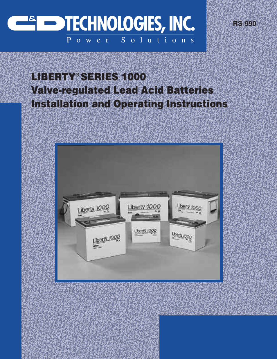 C&D Technologies RS-990 Liberty Series 1000 User Manual | 43 pages