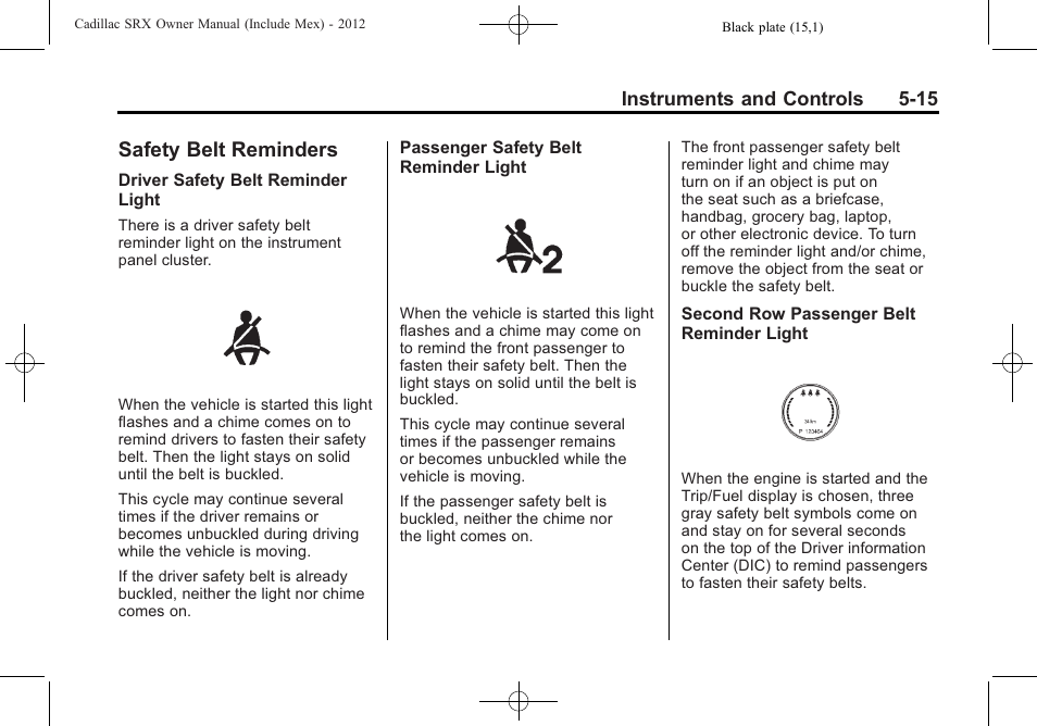 Safety belt reminders, Safety belt reminders -15, Information | Cadillac 2012 SRX User Manual | Page 147 / 512