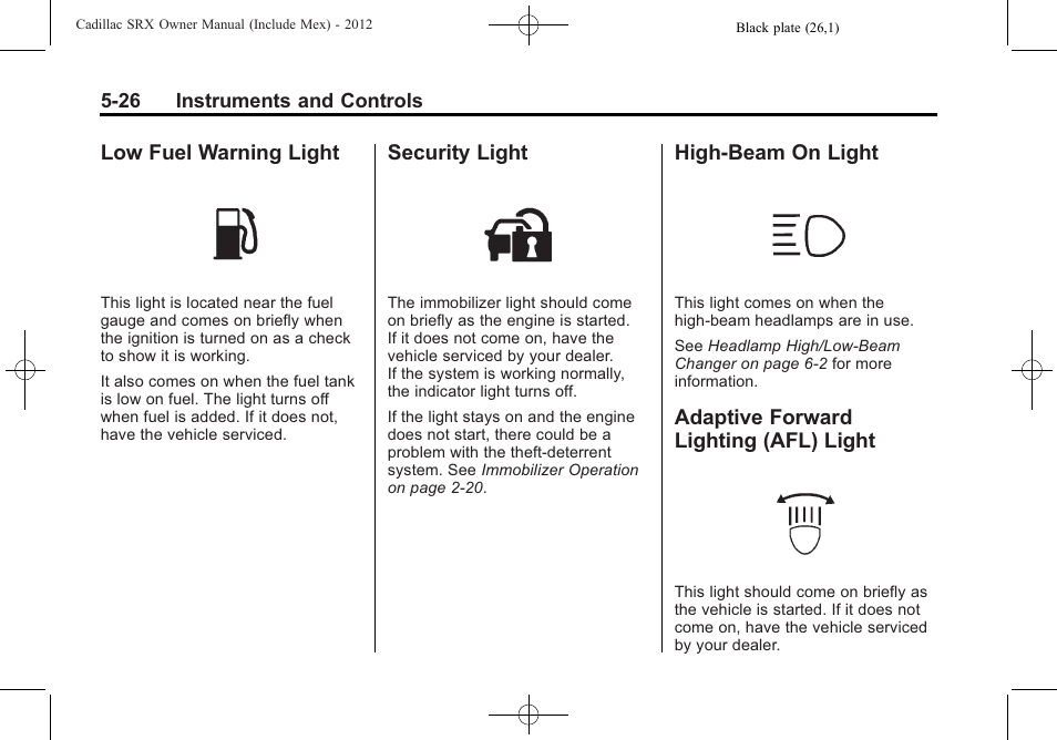 Low fuel warning light, Security light, High-beam on light | Adaptive forward lighting (afl) light, Afl) light -26 | Cadillac 2012 SRX User Manual | Page 158 / 512