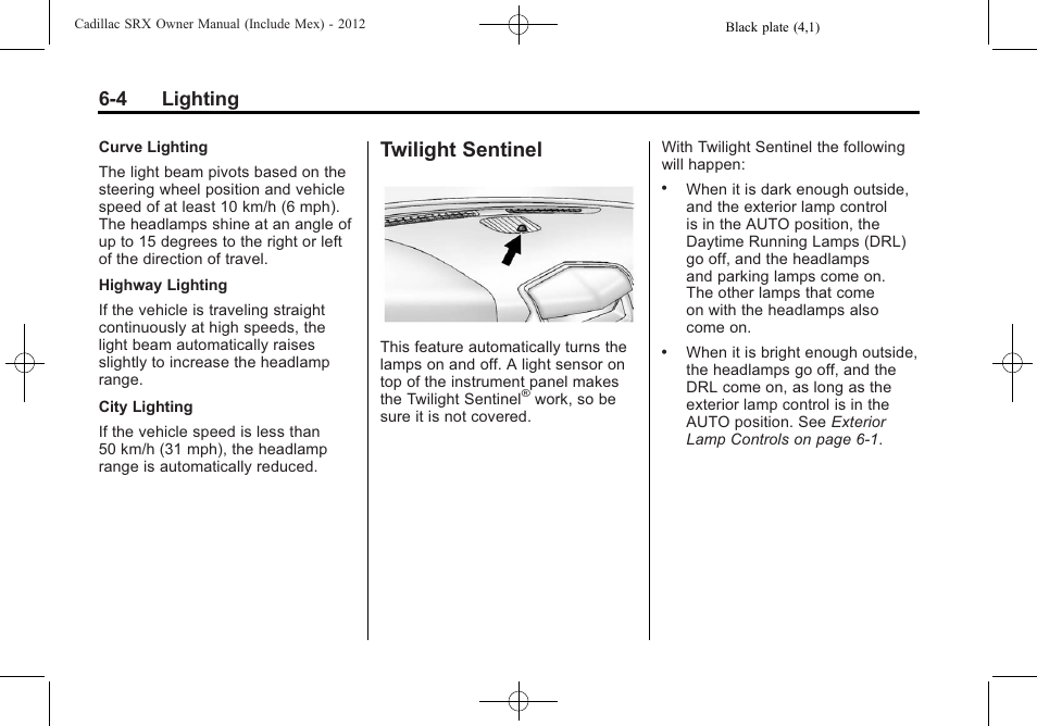 Twilight sentinel, Twilight sentinel -4, 4 lighting | Cadillac 2012 SRX User Manual | Page 186 / 512