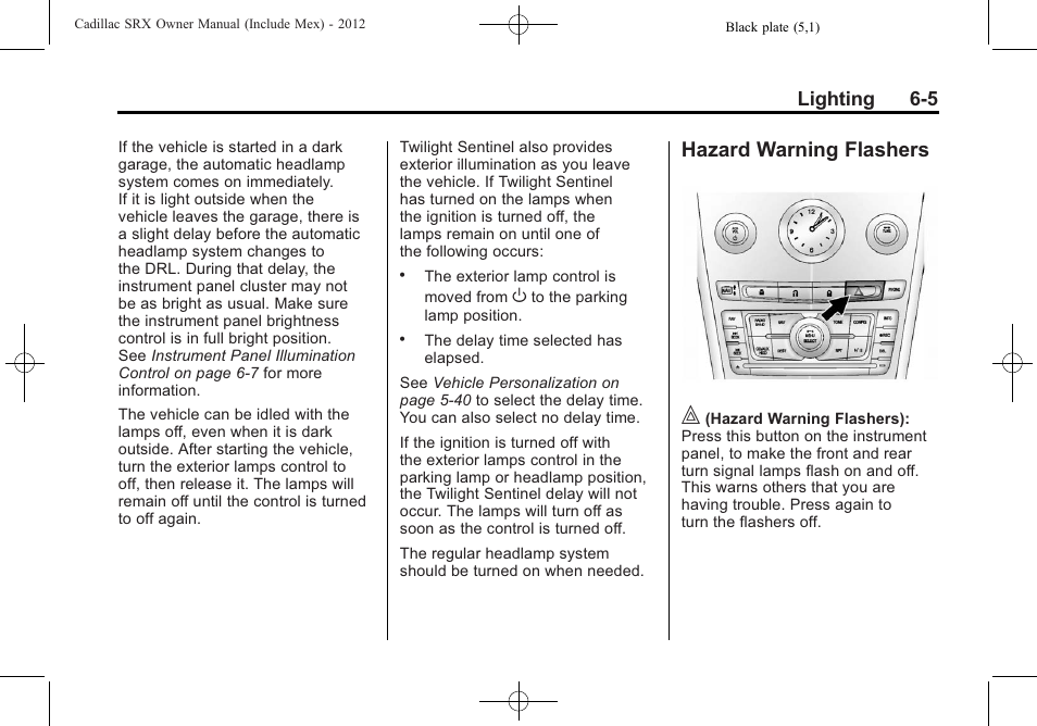 Hazard warning flashers, Hazard warning flashers -5, Lighting 6-5 | Cadillac 2012 SRX User Manual | Page 187 / 512