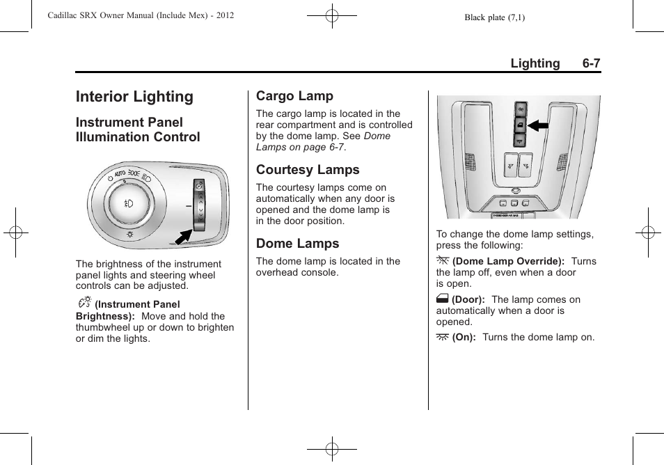 Interior lighting, Instrument panel illumination control, Cargo lamp | Courtesy lamps, Dome lamps, Interior lighting -7, Brakes, Instrument panel illumination, Control -7, Cargo lamp -7 courtesy lamps -7 dome lamps -7 | Cadillac 2012 SRX User Manual | Page 189 / 512