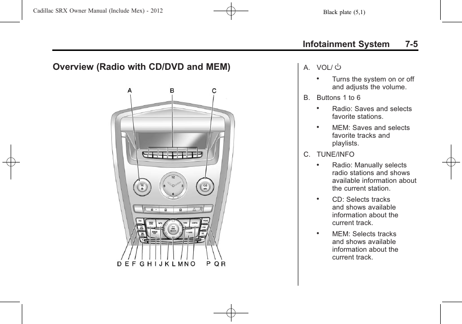 Overview (radio with cd/dvd and mem), Overview (radio with, Cd/dvd and mem) -5 | Infotainment system 7-5 | Cadillac 2012 SRX User Manual | Page 197 / 512