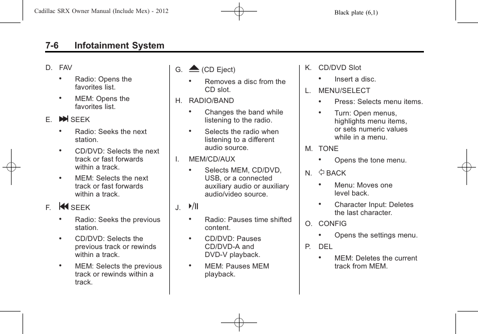 6 infotainment system | Cadillac 2012 SRX User Manual | Page 198 / 512