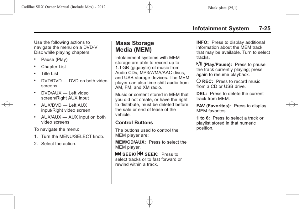 Mass storage media (mem), Mass storage, Media (mem) -25 | Infotainment system 7-25 | Cadillac 2012 SRX User Manual | Page 217 / 512