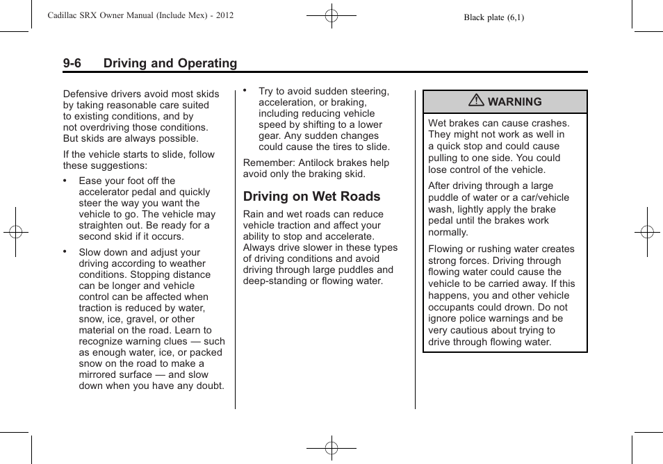 Driving on wet roads, Driving on wet roads -6, Automatic | 6 driving and operating | Cadillac 2012 SRX User Manual | Page 284 / 512