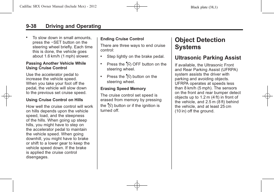 Object detection systems, Ultrasonic parking assist, Object detection systems -38 | Ultrasonic parking assist -38, 38 driving and operating | Cadillac 2012 SRX User Manual | Page 316 / 512