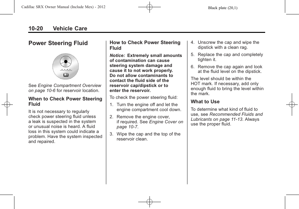 Power steering fluid, Power steering fluid -20, Turn | 20 vehicle care | Cadillac 2012 SRX User Manual | Page 360 / 512