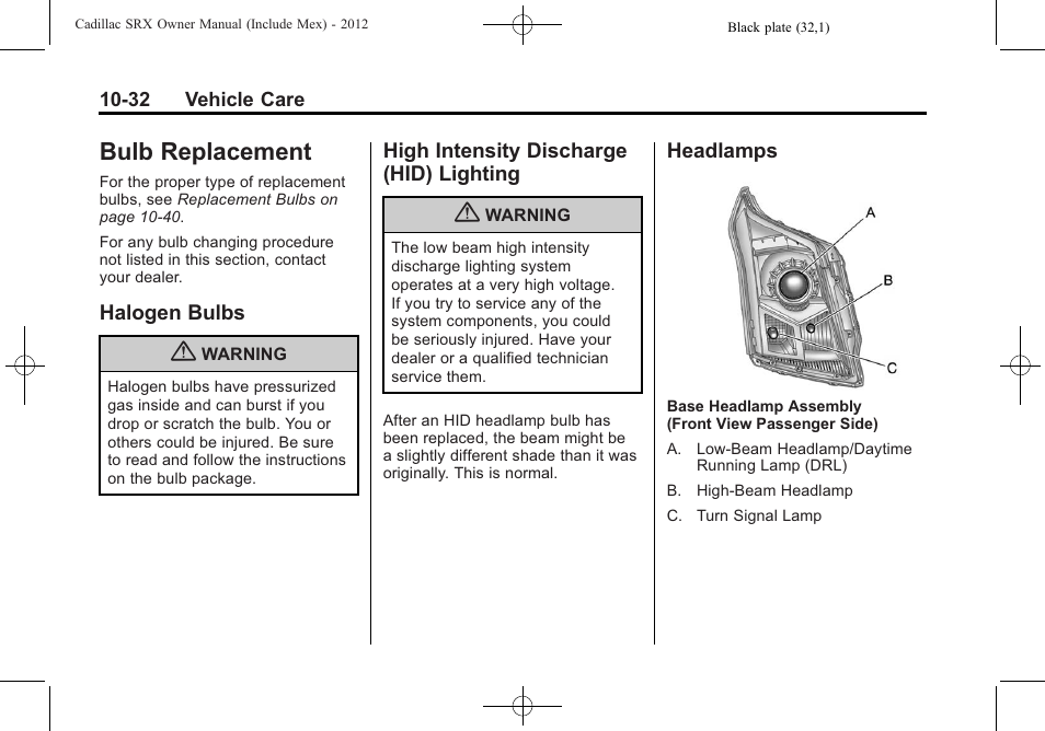 Bulb replacement, Halogen bulbs, High intensity discharge (hid) lighting | Headlamps, Bulb replacement -32, Maintenance schedule, Bulbs -32 high intensity discharge, Lighting -32 | Cadillac 2012 SRX User Manual | Page 372 / 512