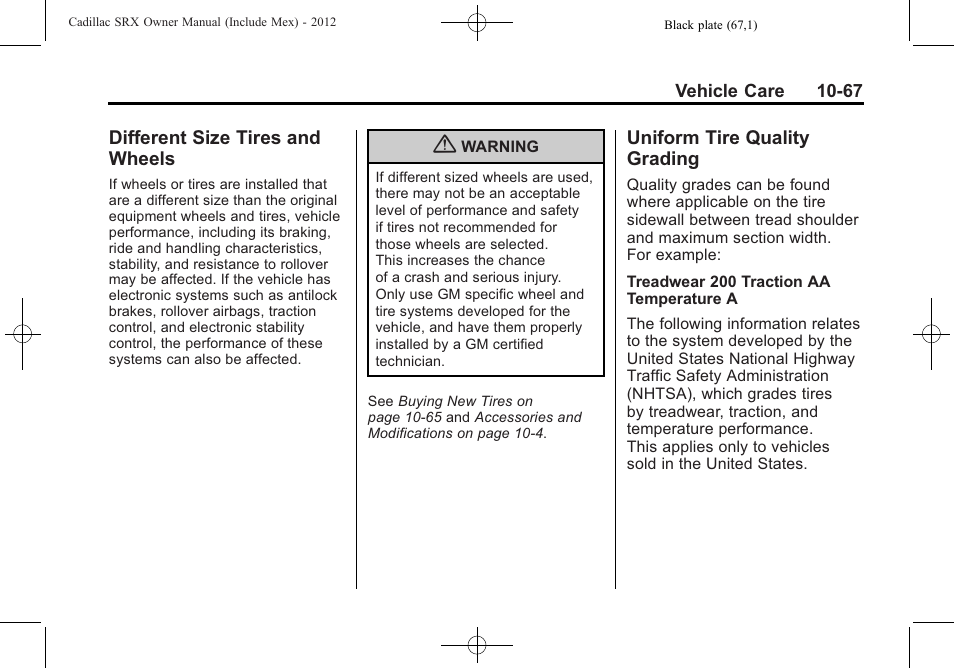 Different size tires and wheels, Uniform tire quality grading, Different size tires and | Wheels -67, Uniform tire quality, Grading -67, Towing | Cadillac 2012 SRX User Manual | Page 407 / 512