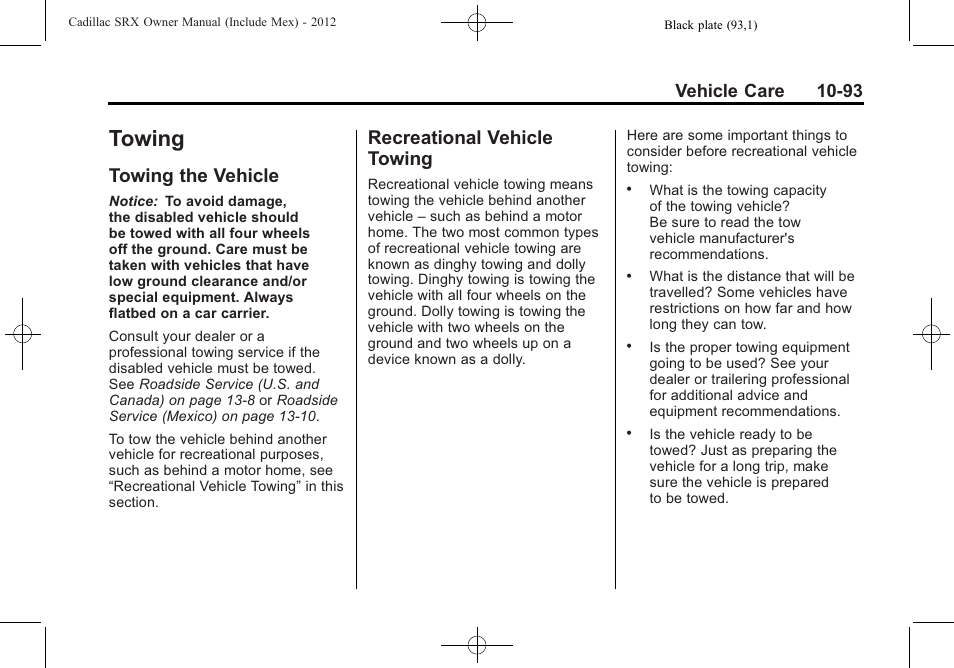 Towing, Towing the vehicle, Recreational vehicle towing | Towing -93, And care, The vehicle -93 recreational vehicle, Vehicle care 10-93 | Cadillac 2012 SRX User Manual | Page 433 / 512