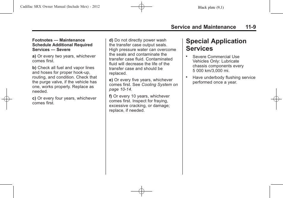 Special application services, Special application, Services -9 | Service and maintenance 11-9 | Cadillac 2012 SRX User Manual | Page 453 / 512