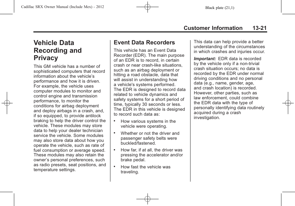 Vehicle data recording and privacy, Event data recorders, Vehicle data recording and | Privacy -21, Event data recorders -21, Customer information 13-21 | Cadillac 2012 SRX User Manual | Page 487 / 512