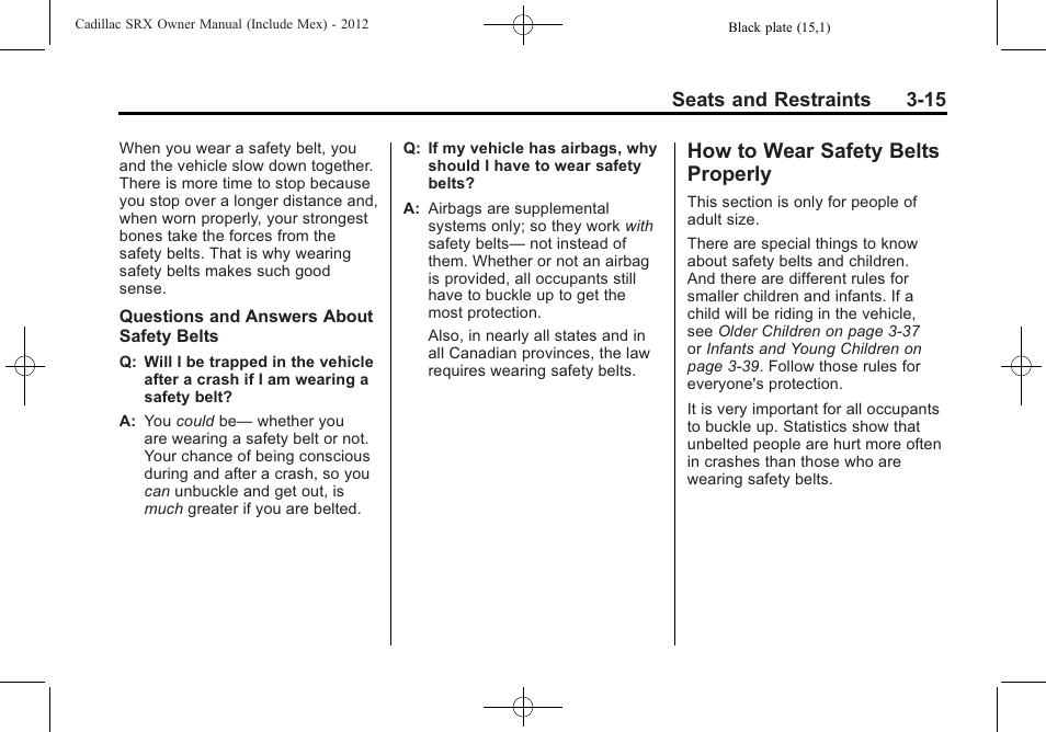 How to wear safety belts properly, How to wear safety belts, Properly -15 | Cadillac 2012 SRX User Manual | Page 75 / 512