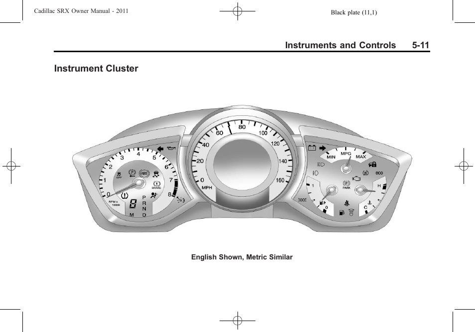 Instrument cluster, Instrument cluster on, Instrument cluster -11 | Cadillac 2011 SRX User Manual | Page 155 / 502