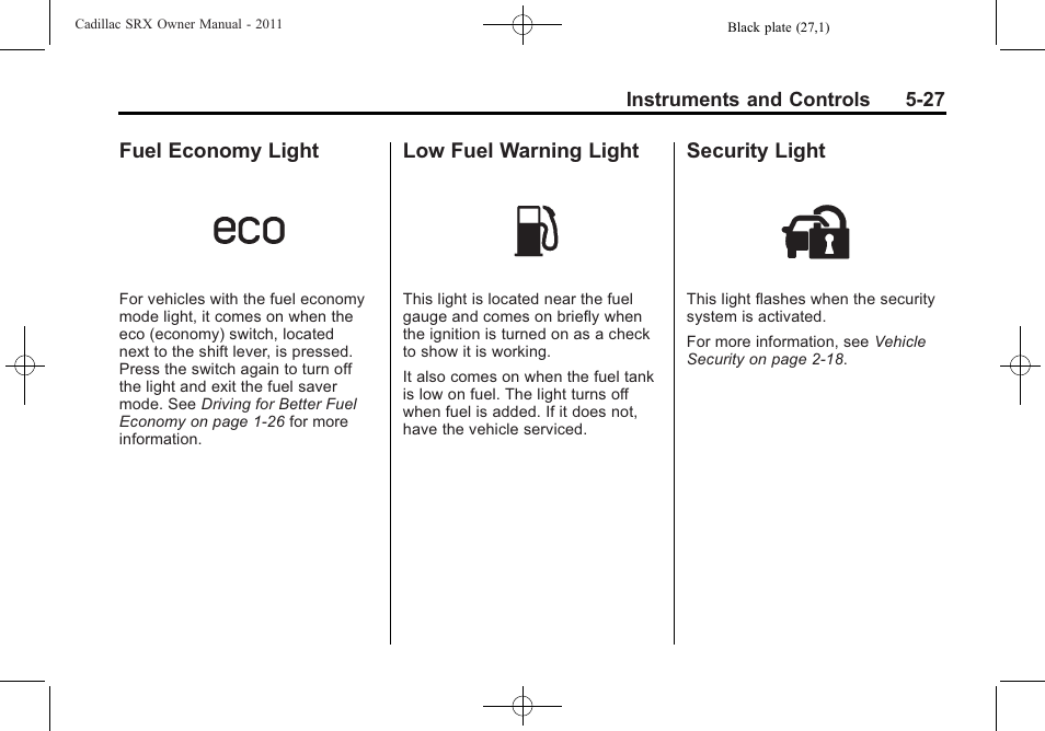 Fuel economy light, Low fuel warning light, Security light | Cadillac 2011 SRX User Manual | Page 171 / 502