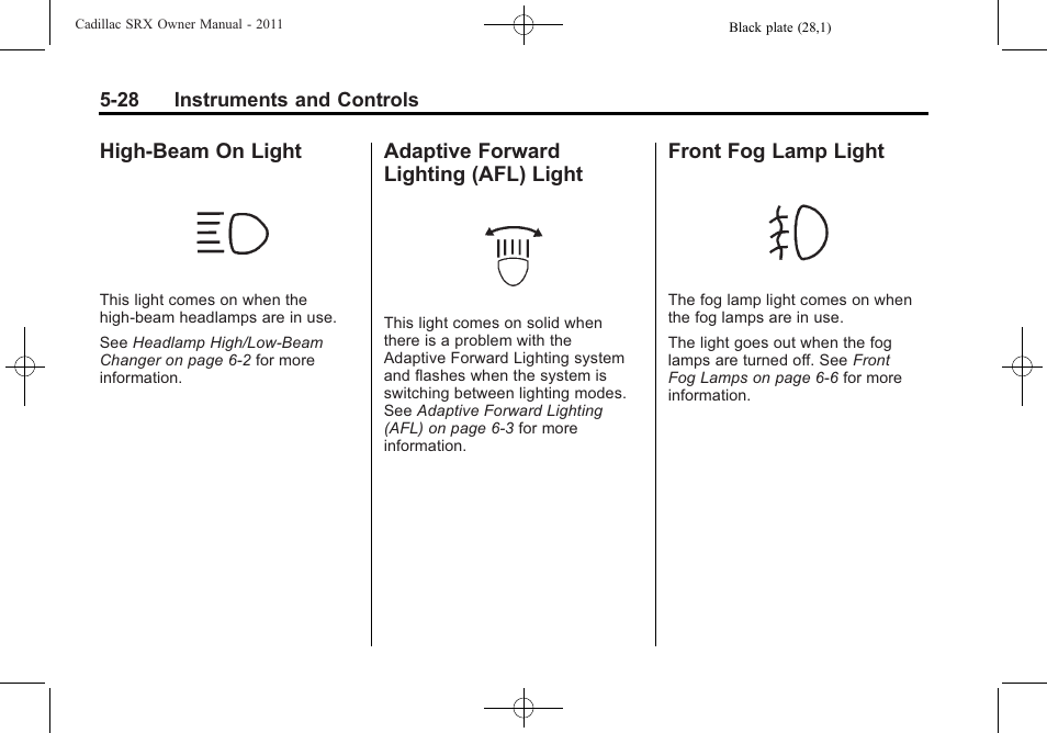 High-beam on light, Adaptive forward lighting (afl) light, Front fog lamp light | High-beam on light -28, Adaptive forward lighting, Afl) light -28, Front fog lamp light -28 | Cadillac 2011 SRX User Manual | Page 172 / 502
