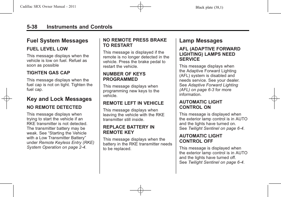 Fuel system messages, Key and lock messages, Lamp messages | Cadillac 2011 SRX User Manual | Page 182 / 502