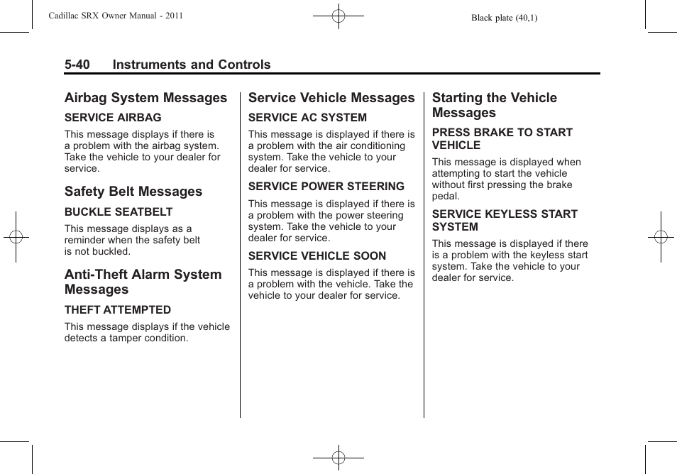 Airbag system messages, Safety belt messages, Anti-theft alarm system messages | Service vehicle messages, Starting the vehicle messages, Messages -40, Service vehicle messages -40 starting the vehicle, Controls, Steering, Adjustment | Cadillac 2011 SRX User Manual | Page 184 / 502