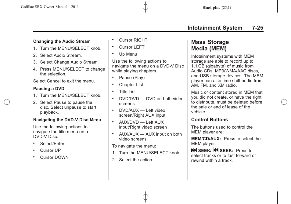 Mass storage media (mem), Mass storage, Media (mem) -25 | Become familiar, Infotainment system 7-25 | Cadillac 2011 SRX User Manual | Page 231 / 502