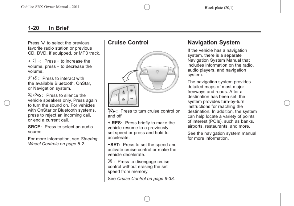 Cruise control, Navigation system, Cruise control -20 navigation system -20 | Cruise control t | Cadillac 2011 SRX User Manual | Page 26 / 502