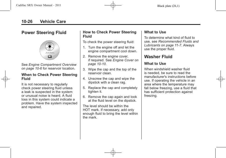 Power steering fluid, Washer fluid, Power steering fluid -26 washer fluid -26 | High | Cadillac 2011 SRX User Manual | Page 364 / 502