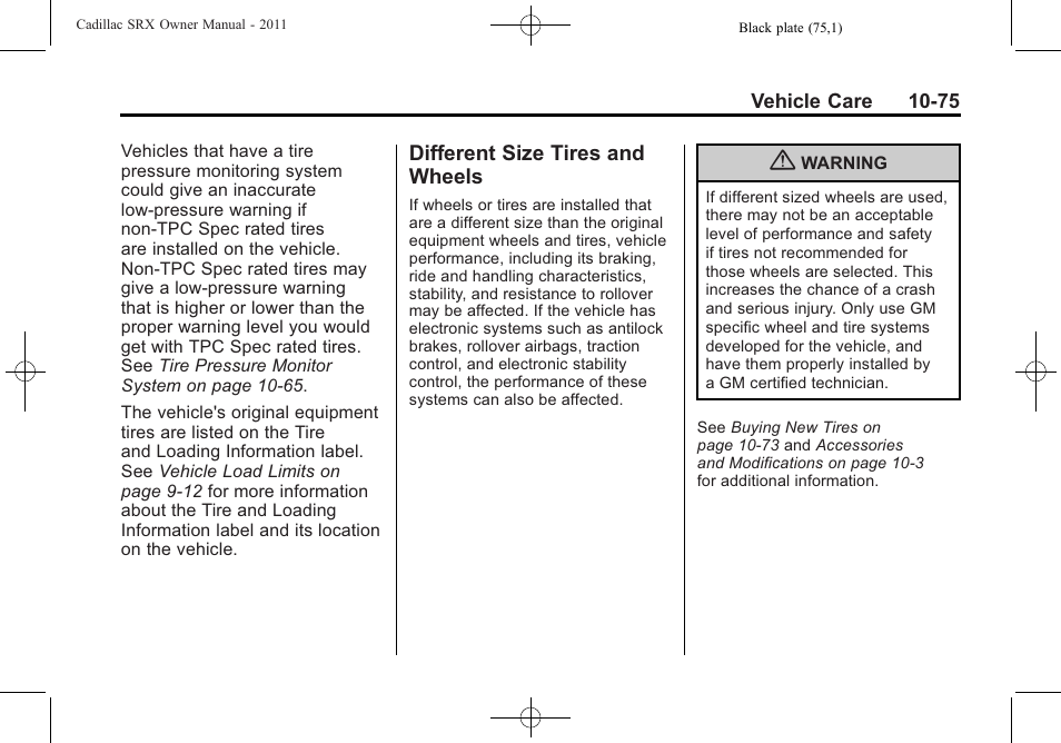 Different size tires and wheels, Different size tires and, Wheels -75 | Cadillac 2011 SRX User Manual | Page 413 / 502