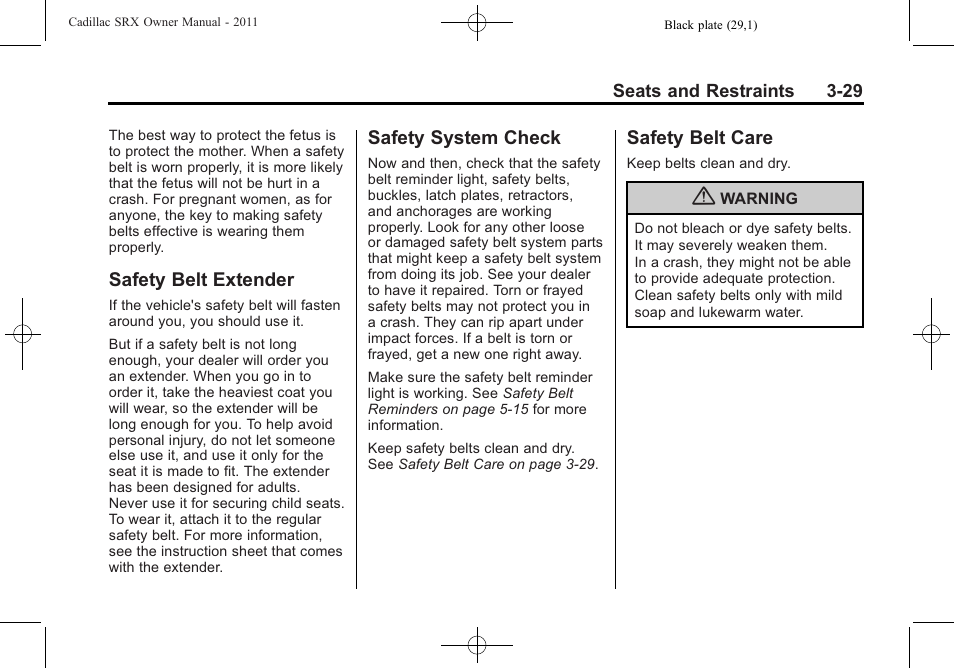 Safety belt extender, Safety system check, Safety belt care | Cadillac 2011 SRX User Manual | Page 91 / 502