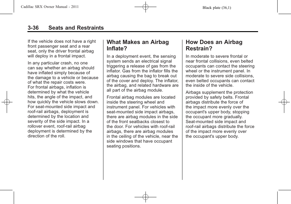 What makes an airbag inflate, How does an airbag restrain, What makes an airbag | Inflate? -36, Does an airbag, Restrain? -36 | Cadillac 2011 SRX User Manual | Page 98 / 502
