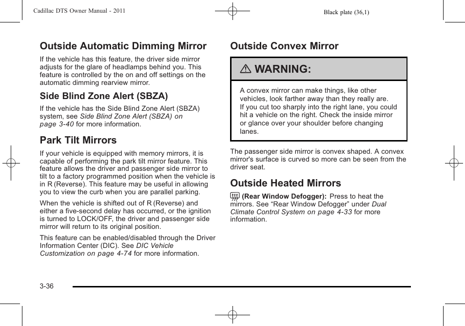 Outside automatic dimming mirror, Park tilt mirrors, Outside convex mirror | Outside heated mirrors, Warning | Cadillac 2011 DTS User Manual | Page 138 / 464