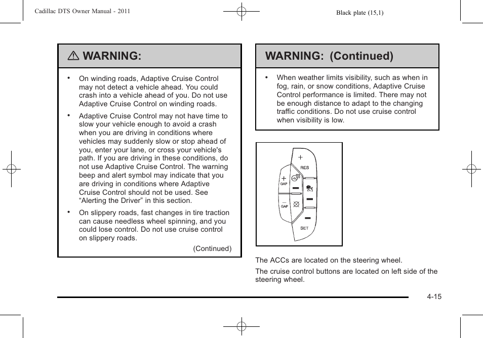 Warning, Warning: (continued) | Cadillac 2011 DTS User Manual | Page 173 / 464