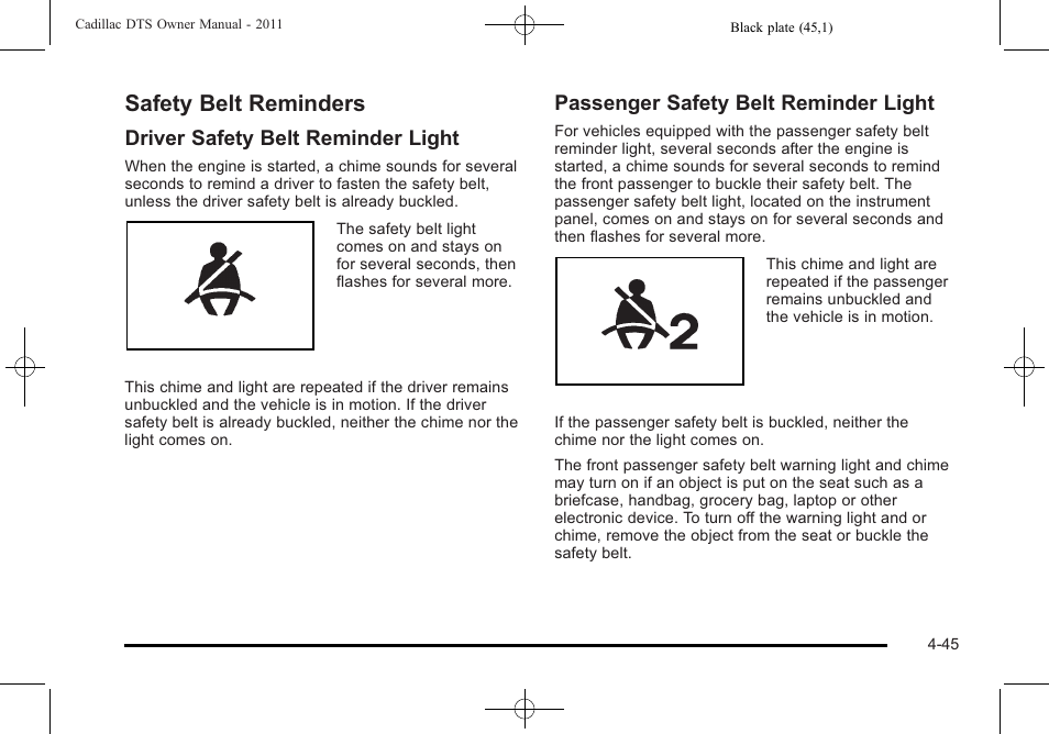 Safety belt reminders, Safety belt reminders -45, Driver safety belt reminder light | Passenger safety belt reminder light | Cadillac 2011 DTS User Manual | Page 203 / 464