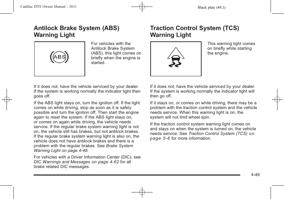 Antilock brake system (abs) warning light, Traction control system (tcs) warning light, Light -49 | Cadillac 2011 DTS User Manual | Page 207 / 464