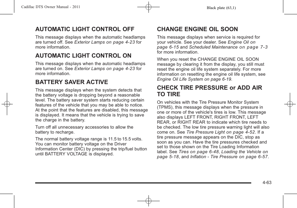 Automatic light control off, Automatic light control on, Battery saver active | Change engine oil soon, Check tire pressure or add air to tire | Cadillac 2011 DTS User Manual | Page 221 / 464