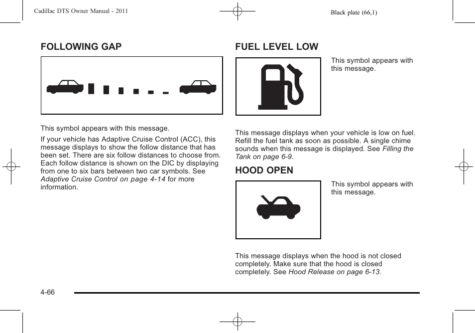 Following gap, Fuel level low, Hood open | Cadillac 2011 DTS User Manual | Page 224 / 464