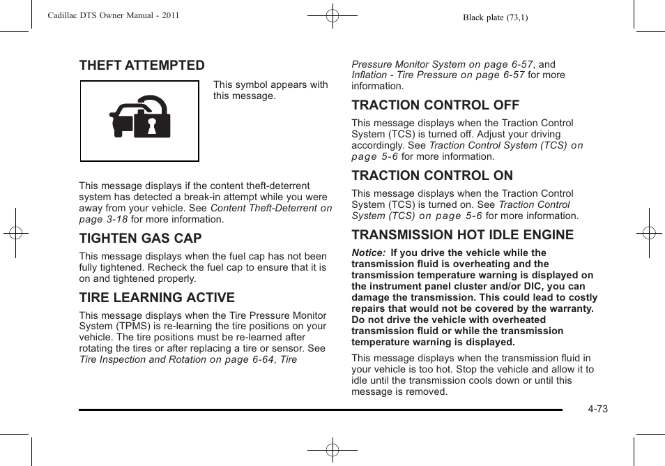 Theft attempted, Tighten gas cap, Tire learning active | Traction control off, Traction control on, Transmission hot idle engine | Cadillac 2011 DTS User Manual | Page 231 / 464