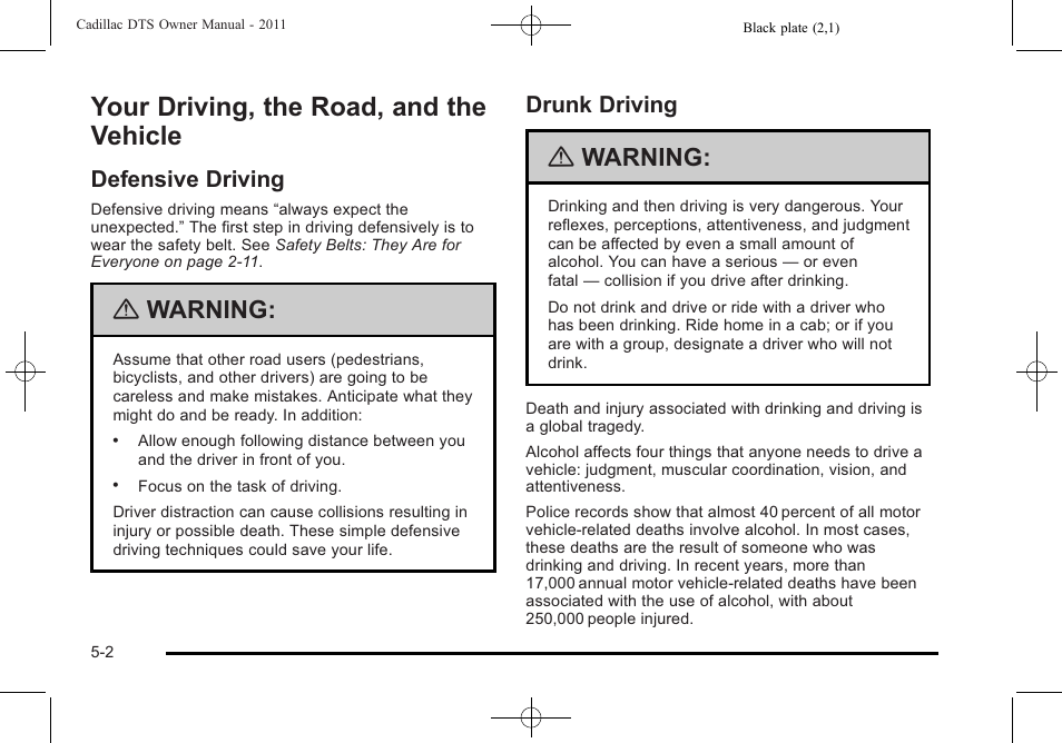 Your driving, the road, and the vehicle, Defensive driving, Drunk driving | Your driving, the road, and the vehicle -2, Vehicle identification -102, Defensive driving -2 drunk driving -2, Warning | Cadillac 2011 DTS User Manual | Page 272 / 464