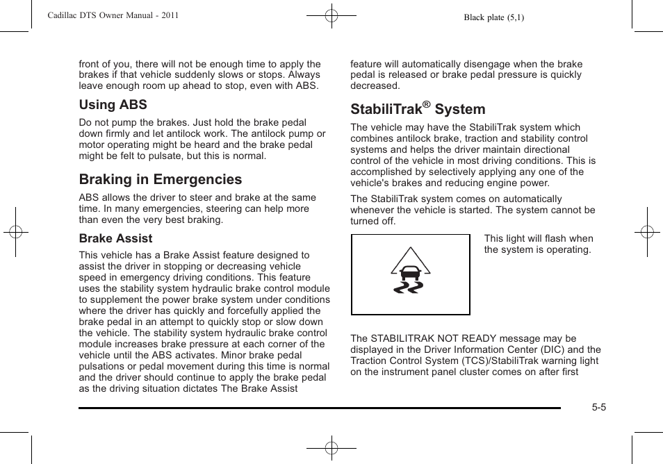 Braking in emergencies, Stabilitrak® system, Stabilitrak | System on, Braking in emergencies -5 stabilitrak, System -5, System, Using abs | Cadillac 2011 DTS User Manual | Page 275 / 464